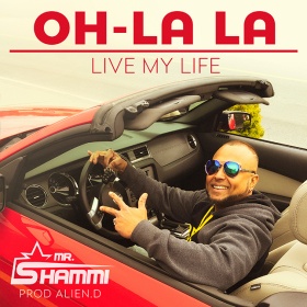 MR. SHAMMI - OH-LA-LA (LIVE MY LIFE)